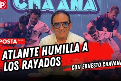 Ernesto Chavana critica a Rayados tras derrota ante Atlante 4-2 | Diario Monterrey Online